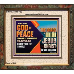 THE GOD OF PEACE SHALL BRUISE SATAN UNDER YOUR FEET SHORTLY  Scripture Art Prints Portrait  GWFAITH10760  "18X16"