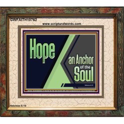 HOPE AN ANCHOR OF THE SOUL  Christian Paintings  GWFAITH10762  "18X16"