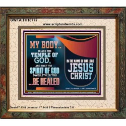 YOU ARE THE TEMPLE OF GOD BE HEALED IN THE NAME OF JESUS CHRIST  Bible Verse Wall Art  GWFAITH10777  "18X16"