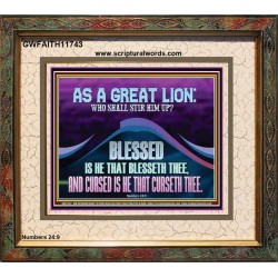 AS A GREAT LION WHO SHALL STIR HIM UP  Scriptural Portrait Glass Portrait  GWFAITH11743  