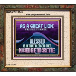 AS A GREAT LION WHO SHALL STIR HIM UP  Scriptural Portrait Glass Portrait  GWFAITH11743  "18X16"