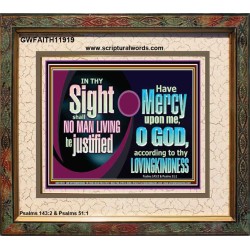 IN THY SIGHT SHALL NO MAN LIVING BE JUSTIFIED  Church Decor Portrait  GWFAITH11919  "18X16"