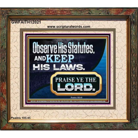 OBSERVE HIS STATUES AND KEEP HIS LAWS  Righteous Living Christian Portrait  GWFAITH12021  