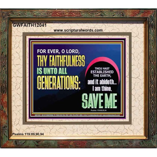 O LORD THY FAITHFULNESS IS UNTO ALL GENERATIONS  Church Office Portrait  GWFAITH12041  