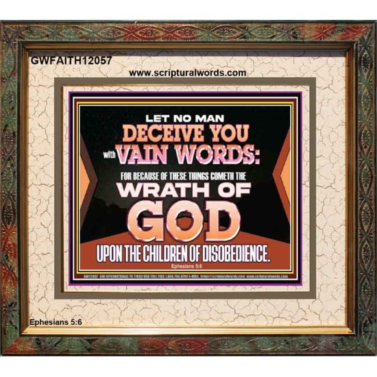 LET NO MAN DECEIVE YOU WITH VAIN WORDS  Scripture Art Work Portrait  GWFAITH12057  