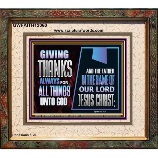 GIVE THANKS ALWAYS FOR ALL THINGS UNTO GOD  Scripture Art Prints Portrait  GWFAITH12060  