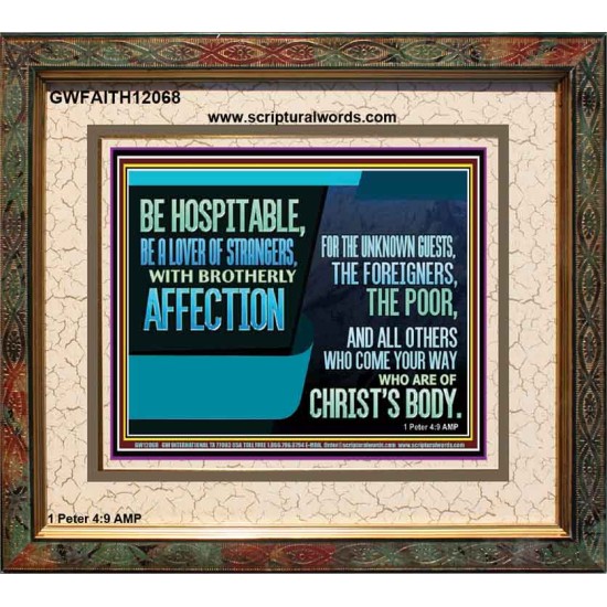 BE A LOVER OF STRANGERS WITH BROTHERLY AFFECTION FOR THE UNKNOWN GUEST  Bible Verse Wall Art  GWFAITH12068  