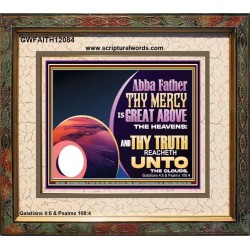 ABBA FATHER THY MERCY IS GREAT ABOVE THE HEAVENS  Contemporary Christian Paintings Portrait  GWFAITH12084  