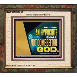 AN HYPOCRITE SHALL NOT COME BEFORE GOD  Scriptures Wall Art  GWFAITH12095  