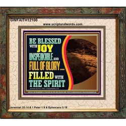 BE BLESSED WITH JOY UNSPEAKABLE AND FULL GLORY  Christian Art Portrait  GWFAITH12100  "18X16"