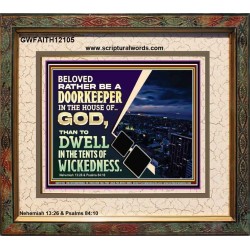BELOVED RATHER BE A DOORKEEPER IN THE HOUSE OF GOD  Bible Verse Portrait  GWFAITH12105  "18X16"