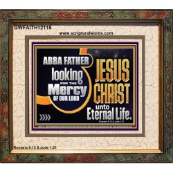 THE MERCY OF OUR LORD JESUS CHRIST UNTO ETERNAL LIFE  Décor Art Work  GWFAITH12115  "18X16"
