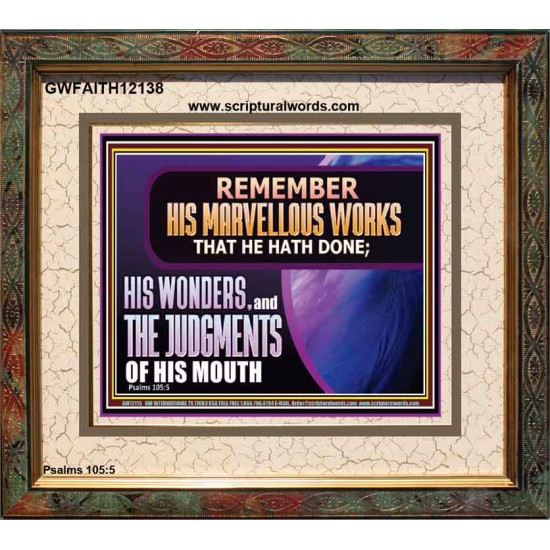 REMEMBER HIS MARVELLOUS WORKS THAT HE HATH DONE  Custom Modern Wall Art  GWFAITH12138  