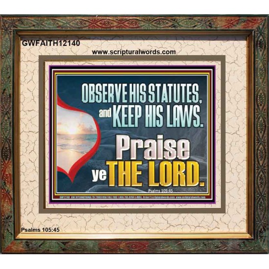 OBSERVE HIS STATUES AND KEEP HIS LAWS  Custom Art and Wall Décor  GWFAITH12140  