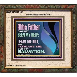 ABBA FATHER OUR HELP LEAVE US NOT NEITHER FORSAKE US  Unique Bible Verse Portrait  GWFAITH12142  