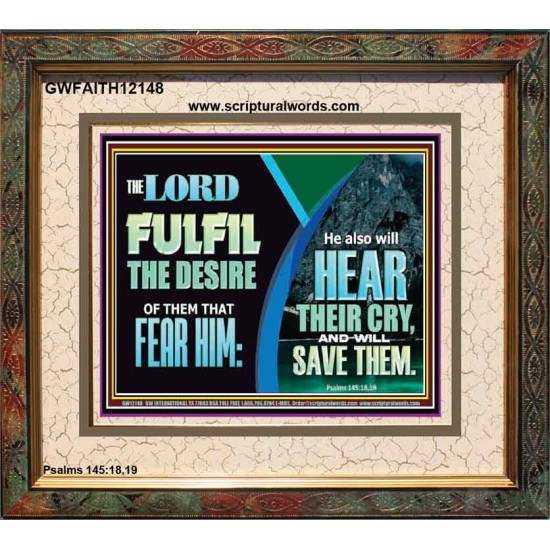 THE LORD FULFIL THE DESIRE OF THEM THAT FEAR HIM  Custom Inspiration Bible Verse Portrait  GWFAITH12148  