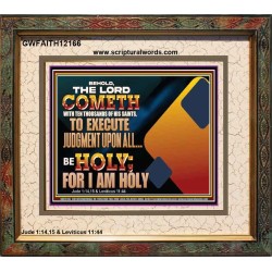THE LORD COMETH WITH TEN THOUSANDS OF HIS SAINTS TO EXECUTE JUDGEMENT  Bible Verse Wall Art  GWFAITH12166  "18X16"
