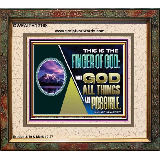 THIS IS THE FINGER OF GOD WITH GOD ALL THINGS ARE POSSIBLE  Bible Verse Wall Art  GWFAITH12168  