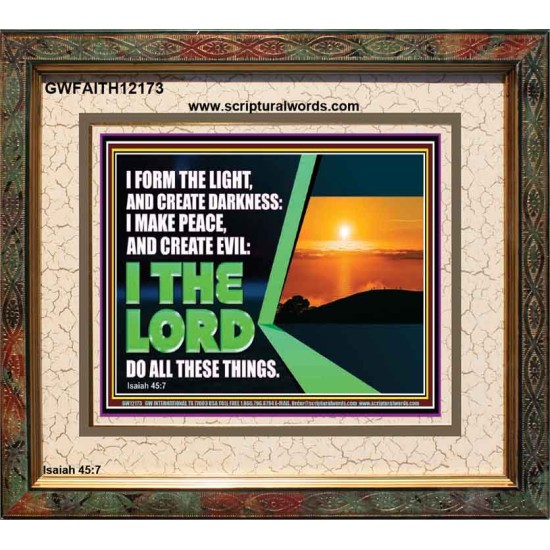 I FORM THE LIGHT AND CREATE DARKNESS DECLARED THE LORD  Printable Bible Verse to Portrait  GWFAITH12173  