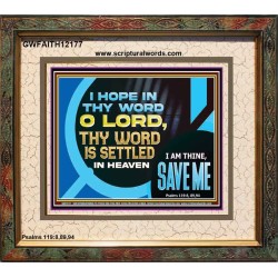 O LORD I AM THINE SAVE ME  Large Scripture Wall Art  GWFAITH12177  "18X16"