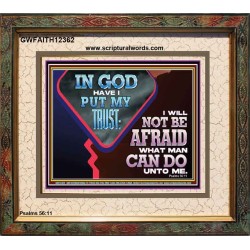 IN GOD I HAVE PUT MY TRUST  Ultimate Power Picture  GWFAITH12362  "18X16"