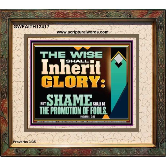 THE WISE SHALL INHERIT GLORY  Sanctuary Wall Portrait  GWFAITH12417  