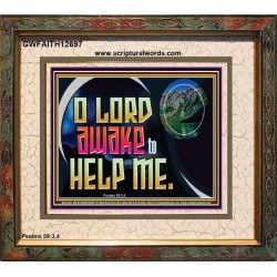 O LORD AWAKE TO HELP ME  Scriptures Décor Wall Art  GWFAITH12697  "18X16"