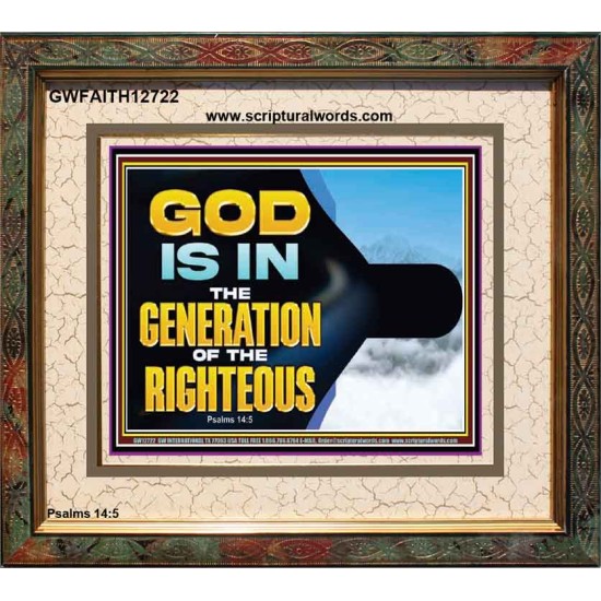 GOD IS IN THE GENERATION OF THE RIGHTEOUS  Scripture Art  GWFAITH12722  