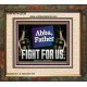 ABBA FATHER FIGHT FOR US  Scripture Art Work  GWFAITH12729  