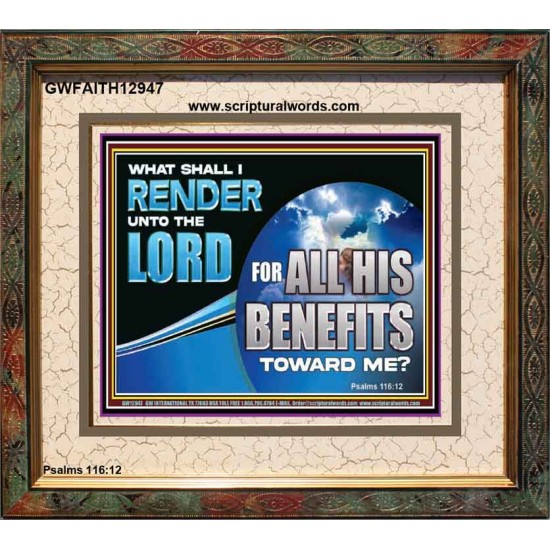 WHAT SHALL I RENDER UNTO THE LORD  Biblical Art  GWFAITH12947  