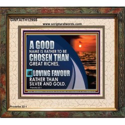 LOVING FAVOUR RATHER THAN SILVER AND GOLD  Christian Wall Décor  GWFAITH12955  "18X16"