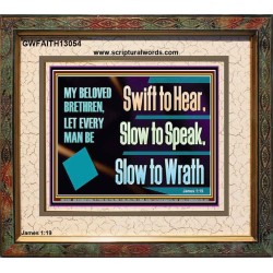 SWIFT TO HEAR SLOW TO SPEAK SLOW TO WRATH  Church Decor Portrait  GWFAITH13054  "18X16"