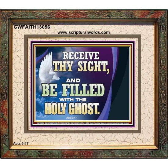 RECEIVE THY SIGHT AND BE FILLED WITH THE HOLY GHOST  Sanctuary Wall Portrait  GWFAITH13056  