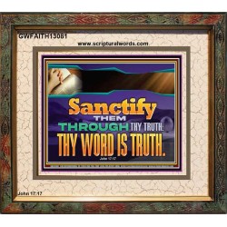 SANCTIFY THEM THROUGH THY TRUTH THY WORD IS TRUTH  Church Office Portrait  GWFAITH13081  