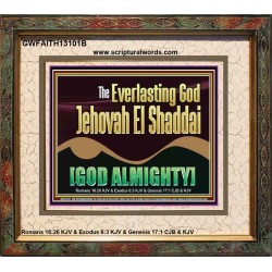 EVERLASTING GOD JEHOVAH EL SHADDAI GOD ALMIGHTY   Scripture Art Portrait  GWFAITH13101B  "18X16"