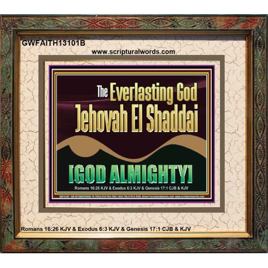 EVERLASTING GOD JEHOVAH EL SHADDAI GOD ALMIGHTY   Scripture Art Portrait  GWFAITH13101B  