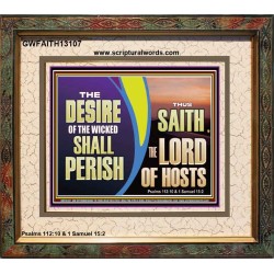 THE DESIRE OF THE WICKED SHALL PERISH  Christian Artwork Portrait  GWFAITH13107  "18X16"