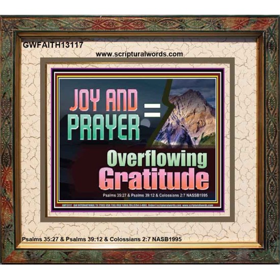 JOY AND PRAYER BRINGS OVERFLOWING GRATITUDE  Bible Verse Wall Art  GWFAITH13117  