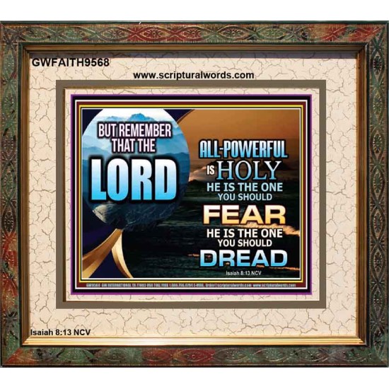 JEHOVAH LORD ALL POWERFUL IS HOLY  Righteous Living Christian Portrait  GWFAITH9568  