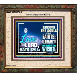 LOVE THE LORD HATE EVIL  Ultimate Power Portrait  GWFAITH9585  "18X16"