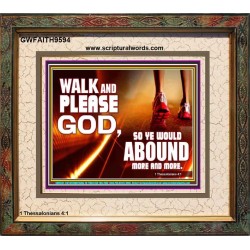 WALK AND PLEASE GOD  Scripture Art Portrait  GWFAITH9594  "18X16"