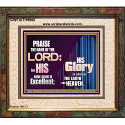 HIS GLORY ABOVE THE EARTH AND HEAVEN  Scripture Art Prints Portrait  GWFAITH9960  "18X16"
