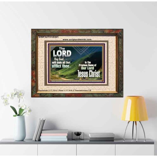 THE LORD WILL UNDO ALL THY AFFLICTIONS  Custom Wall Scriptural Art  GWFAITH10301  