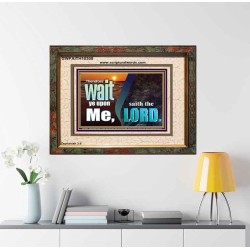 WAIT YE UPON ME SAITH THE LORD  Custom Biblical Paintings  GWFAITH10305  "18X16"