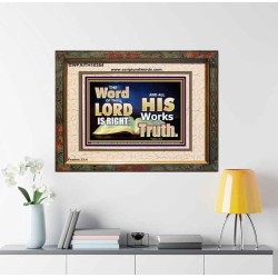 THE WORD OF THE LORD IS ALWAYS RIGHT  Unique Scriptural Picture  GWFAITH10354  "18X16"