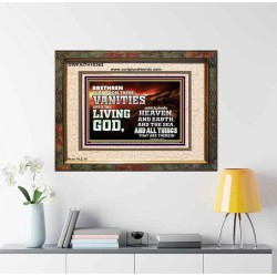 TURN FROM THESE VANITIES TO THE LIVING GOD JEHOVAH  Unique Scriptural Portrait  GWFAITH10363  "18X16"