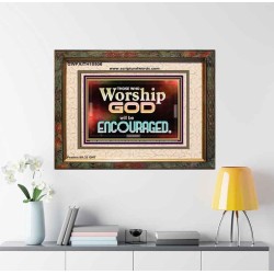 THOSE WHO WORSHIP THE LORD WILL BE ENCOURAGED  Scripture Art Portrait  GWFAITH10506  "18X16"