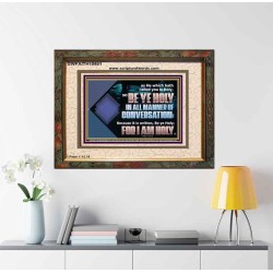 BE YE HOLY IN ALL MANNER OF CONVERSATION  Custom Wall Scripture Art  GWFAITH10601  "18X16"