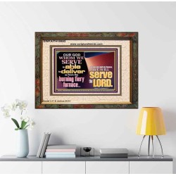 OUR GOD WHOM WE SERVE IS ABLE TO DELIVER US  Custom Wall Scriptural Art  GWFAITH10602  "18X16"