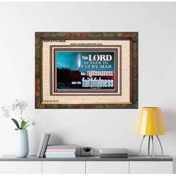 THE LORD RENDER TO EVERY MAN HIS RIGHTEOUSNESS AND FAITHFULNESS  Custom Contemporary Christian Wall Art  GWFAITH10605  "18X16"